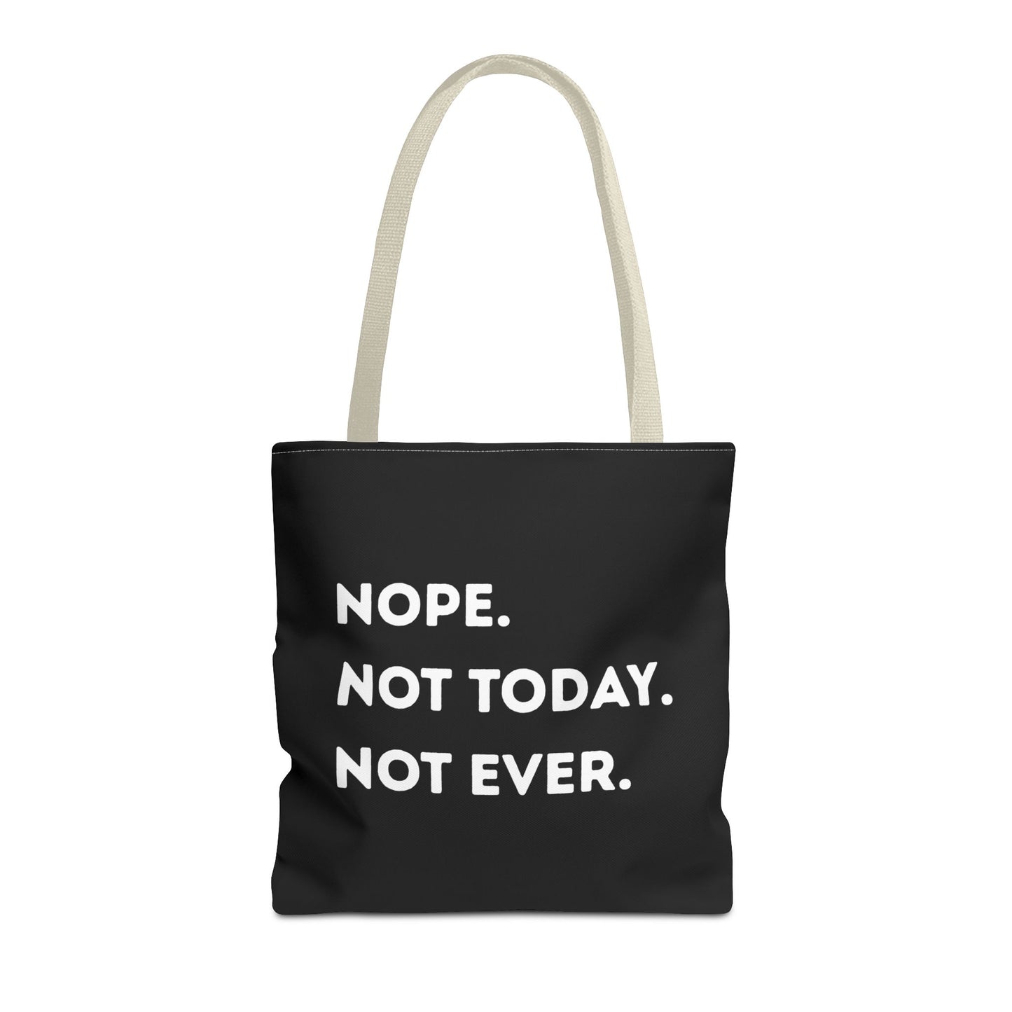 Nope not today Tote Bag