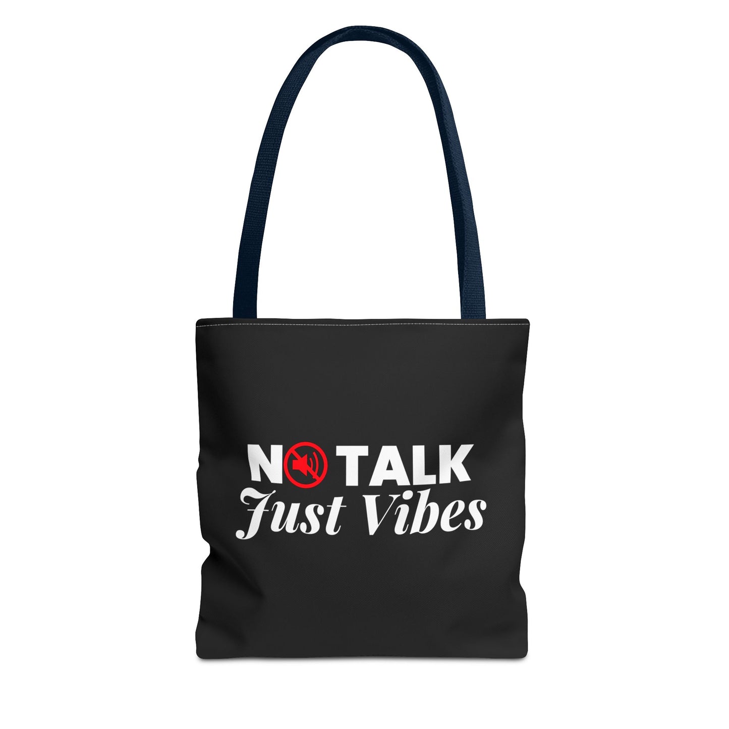 No Talk Just Vibes Tote Bag