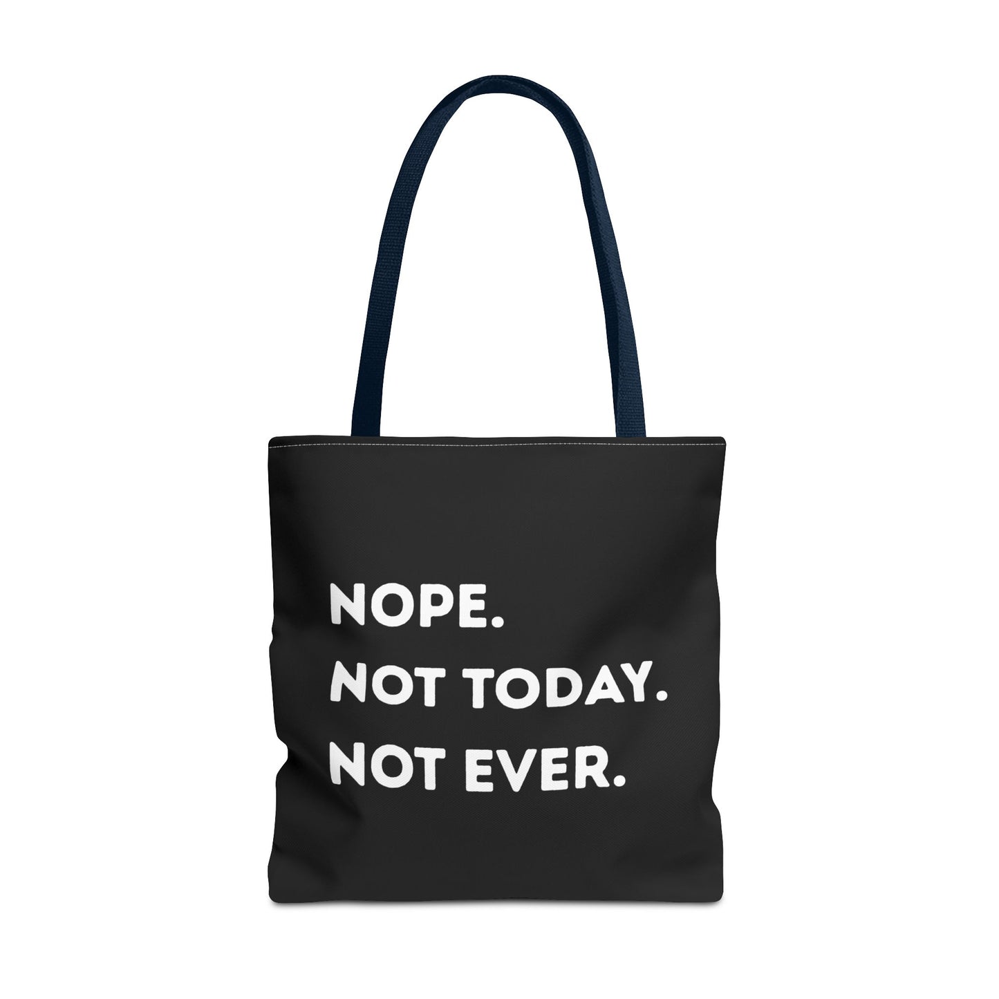 Nope not today Tote Bag