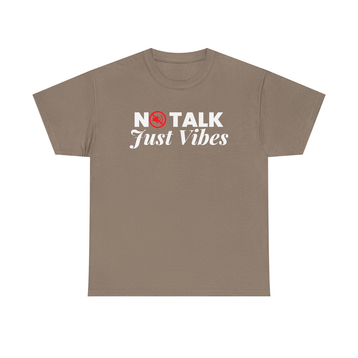No Talk Just Vibes Unisex Heavy Cotton Tee