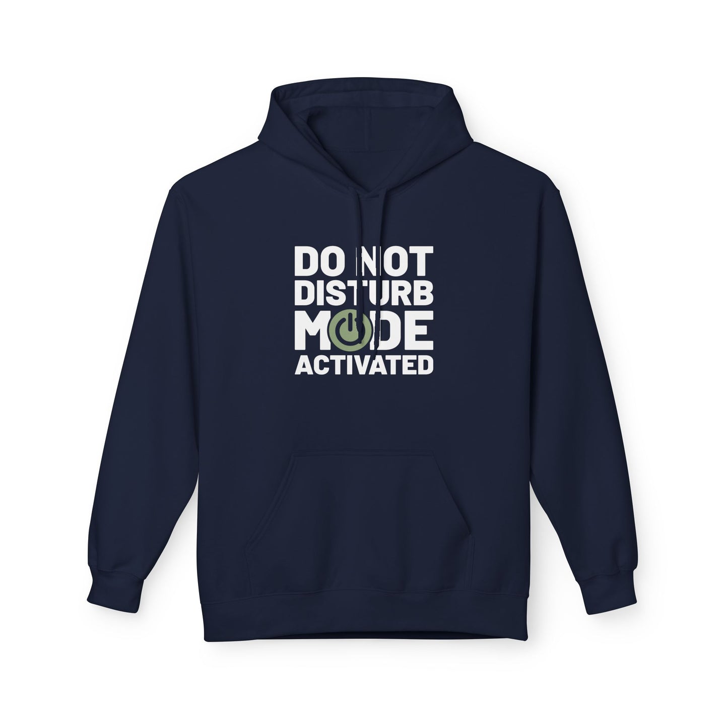 Do Not Disturb Mode Activated Fleece Hoodie