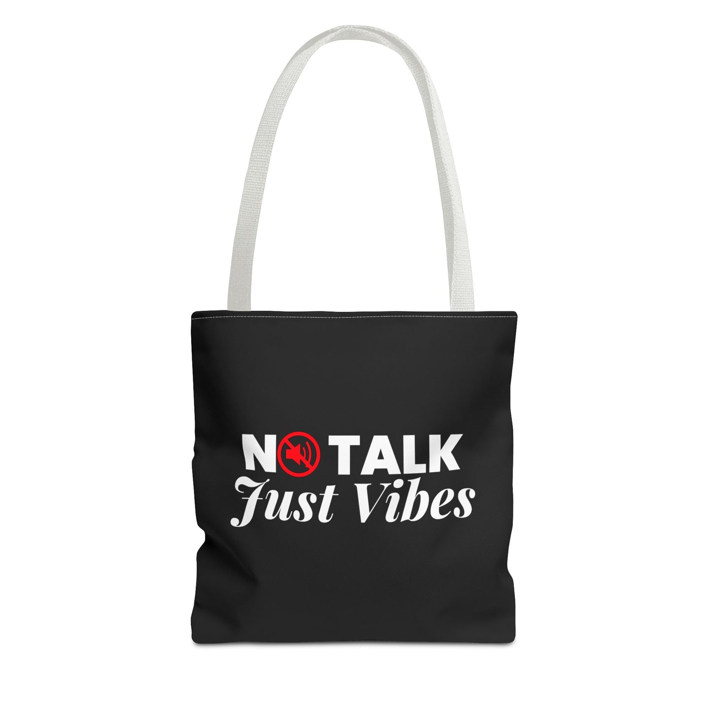 No Talk Just Vibes Tote Bag
