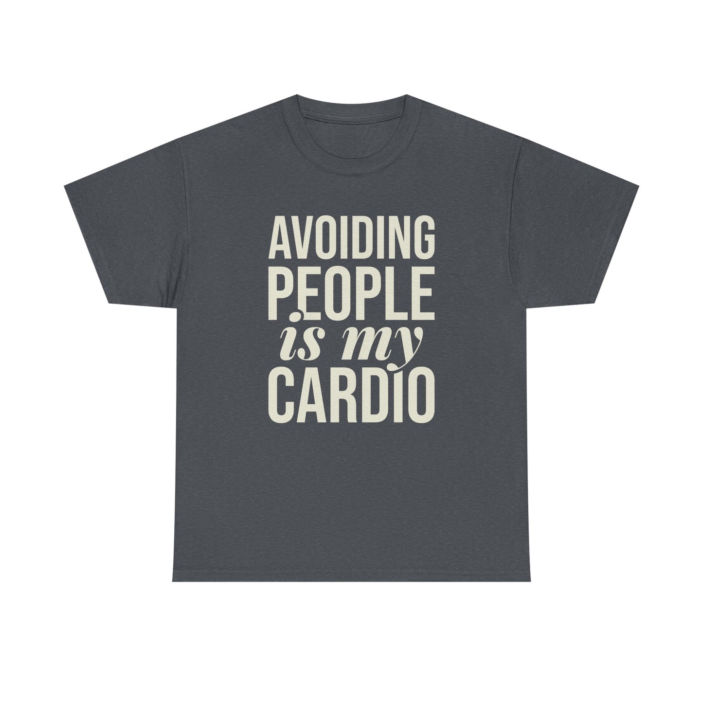 Avoiding People is my Cardio Unisex Heavy Cotton Tee