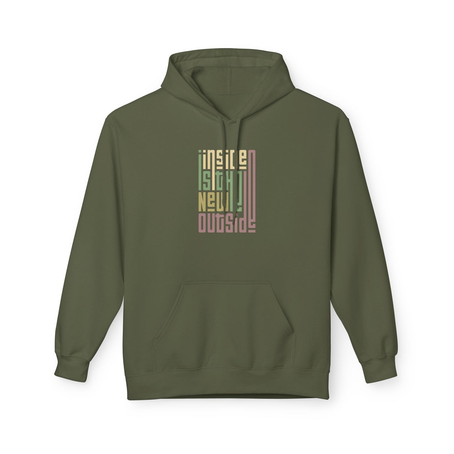 Inside is the New Outside Fleece Hoodie