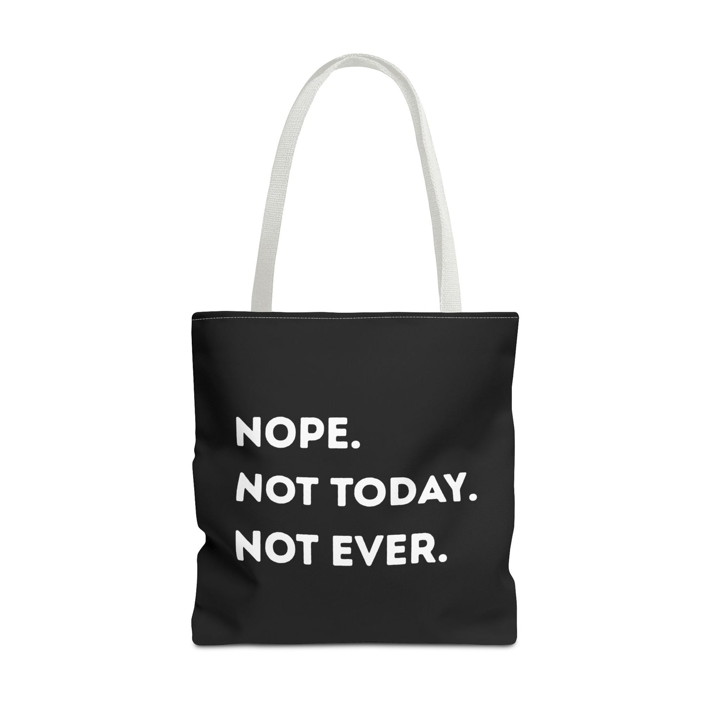 Nope not today Tote Bag