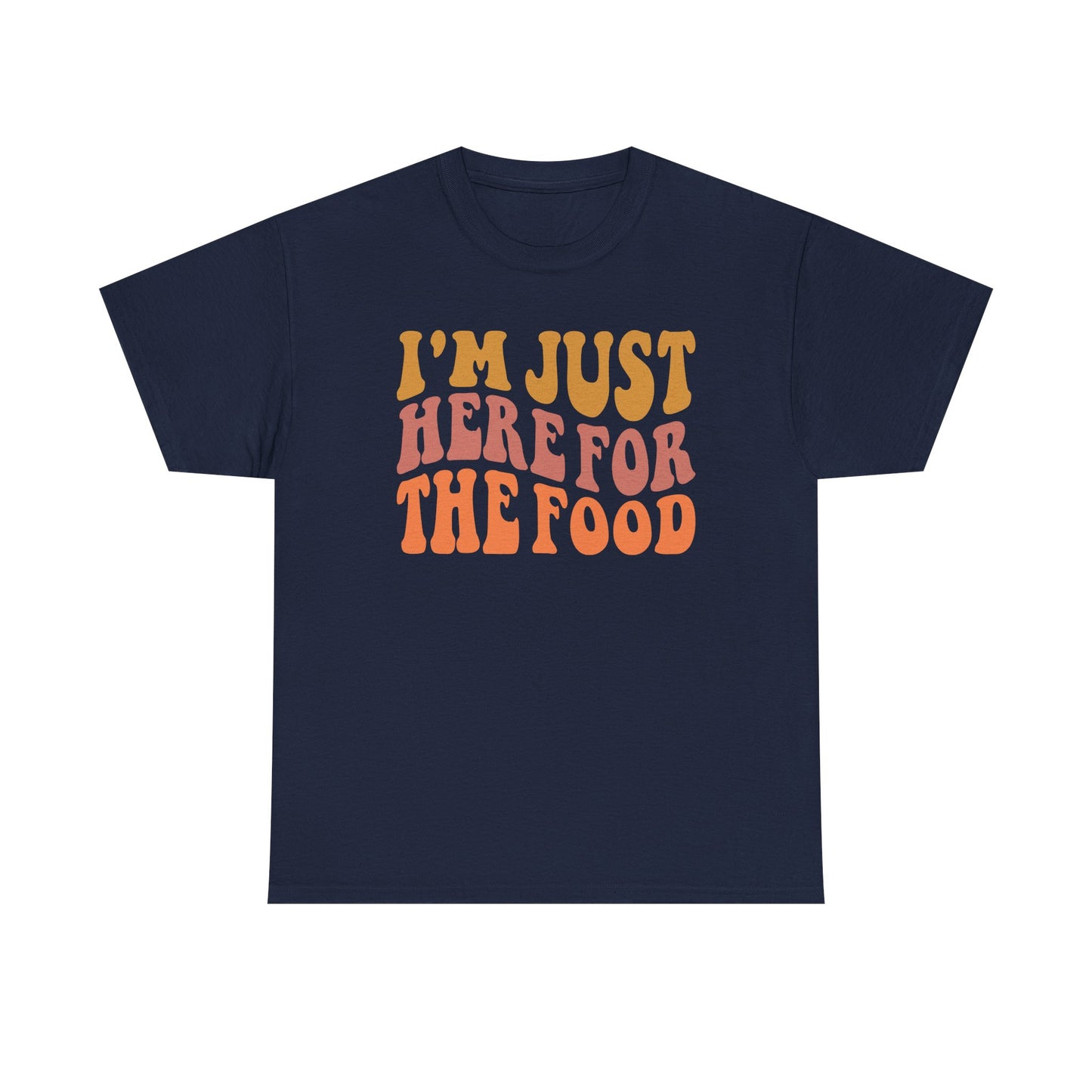 I’m Just Here for the Food Unisex Cotton Tee – Funny Introvert Shirt for Food Lovers & Social Avoiders