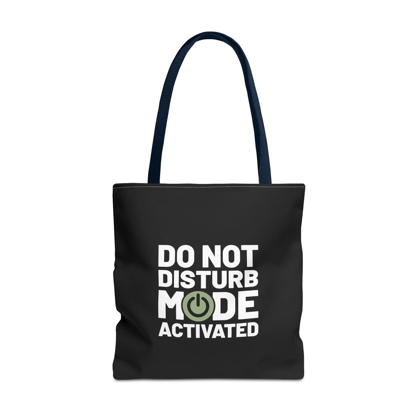 Do Not Disturb Mode Activated Tote Bag