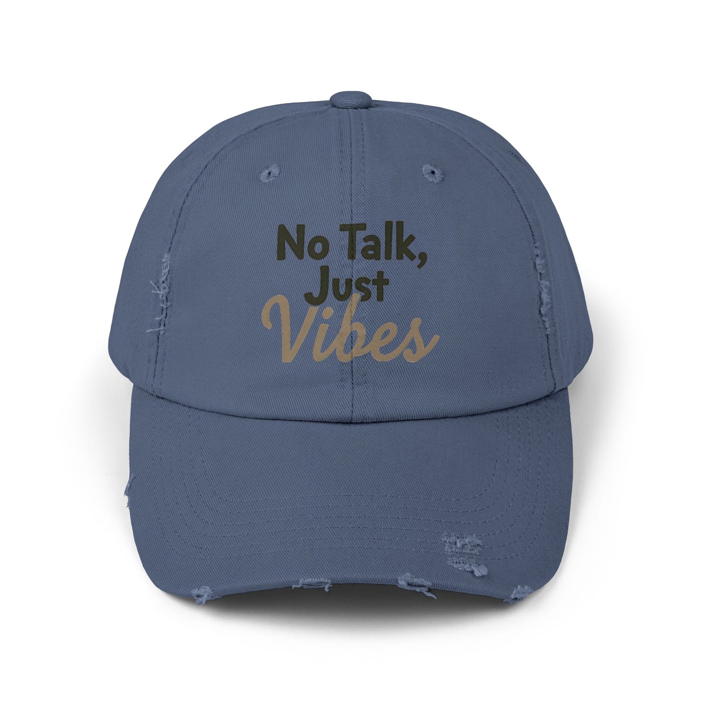 No Talk, Just Vibes Distressed Cap
