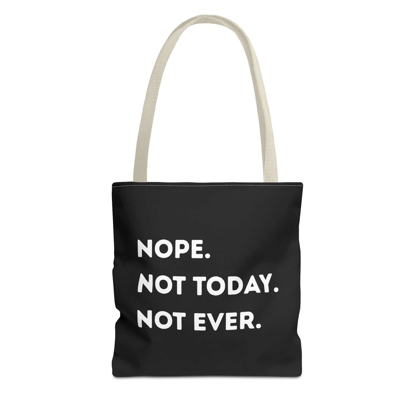 Nope not today Tote Bag