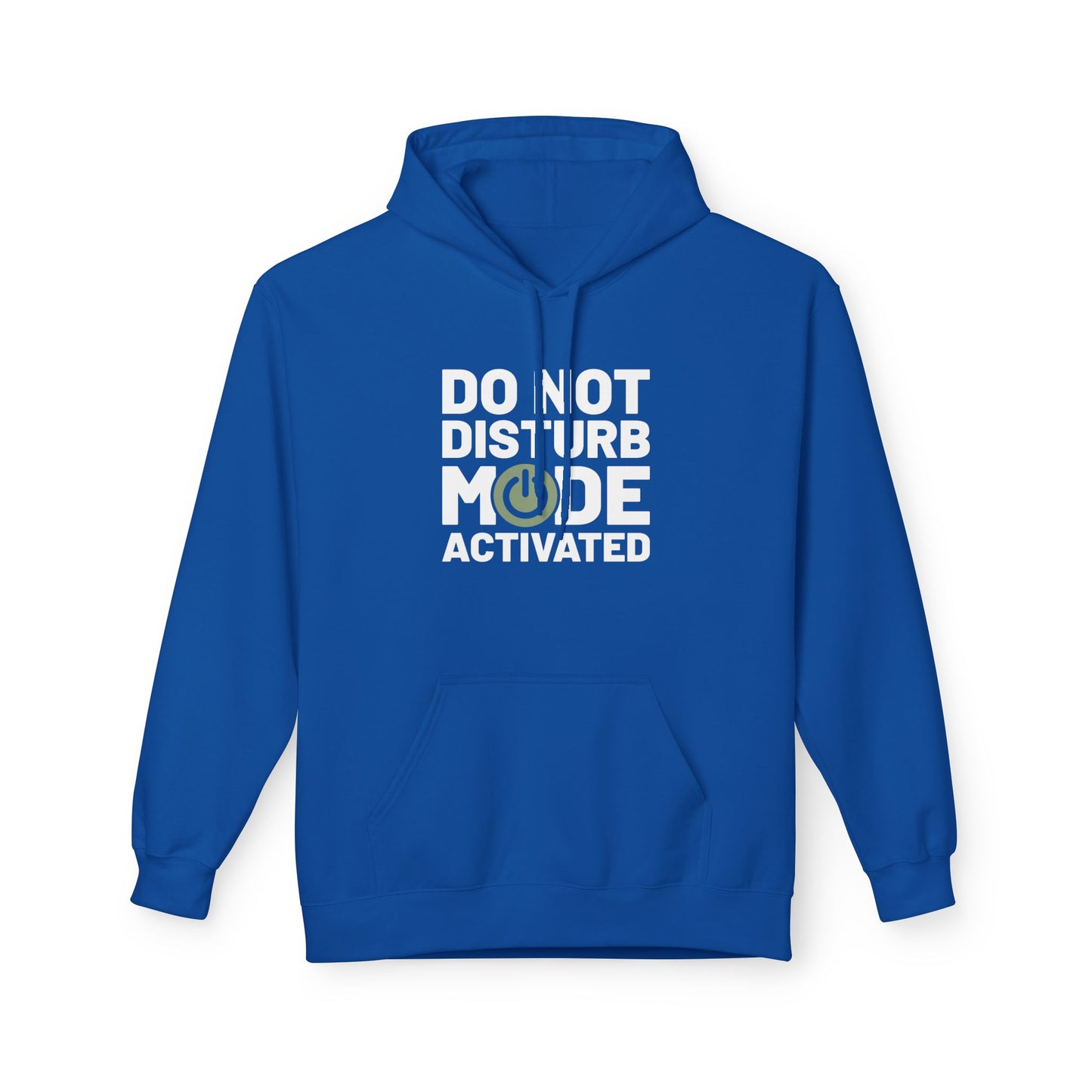 Do Not Disturb Mode Activated Fleece Hoodie
