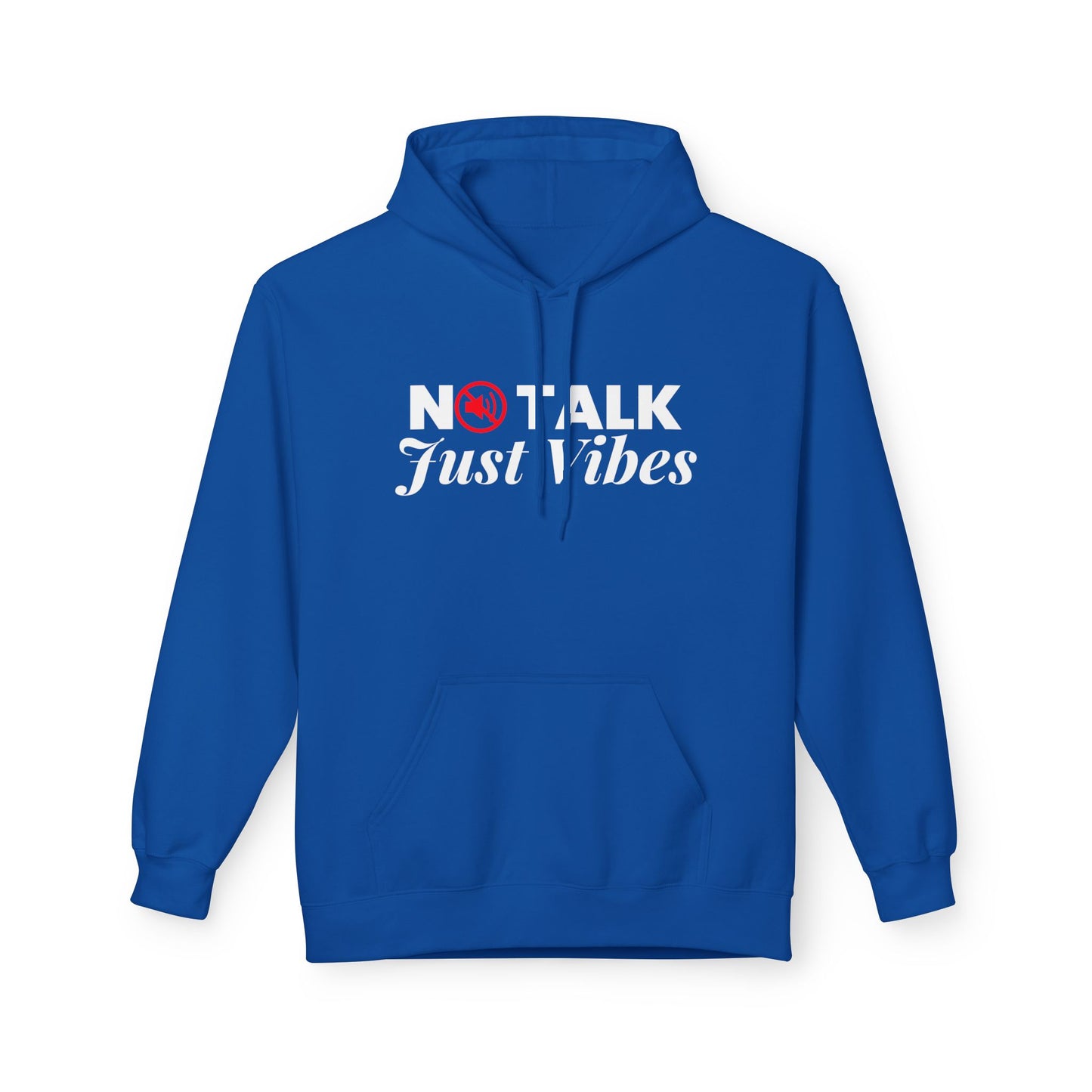 No Talk Just Vibes Fleece Hoodie