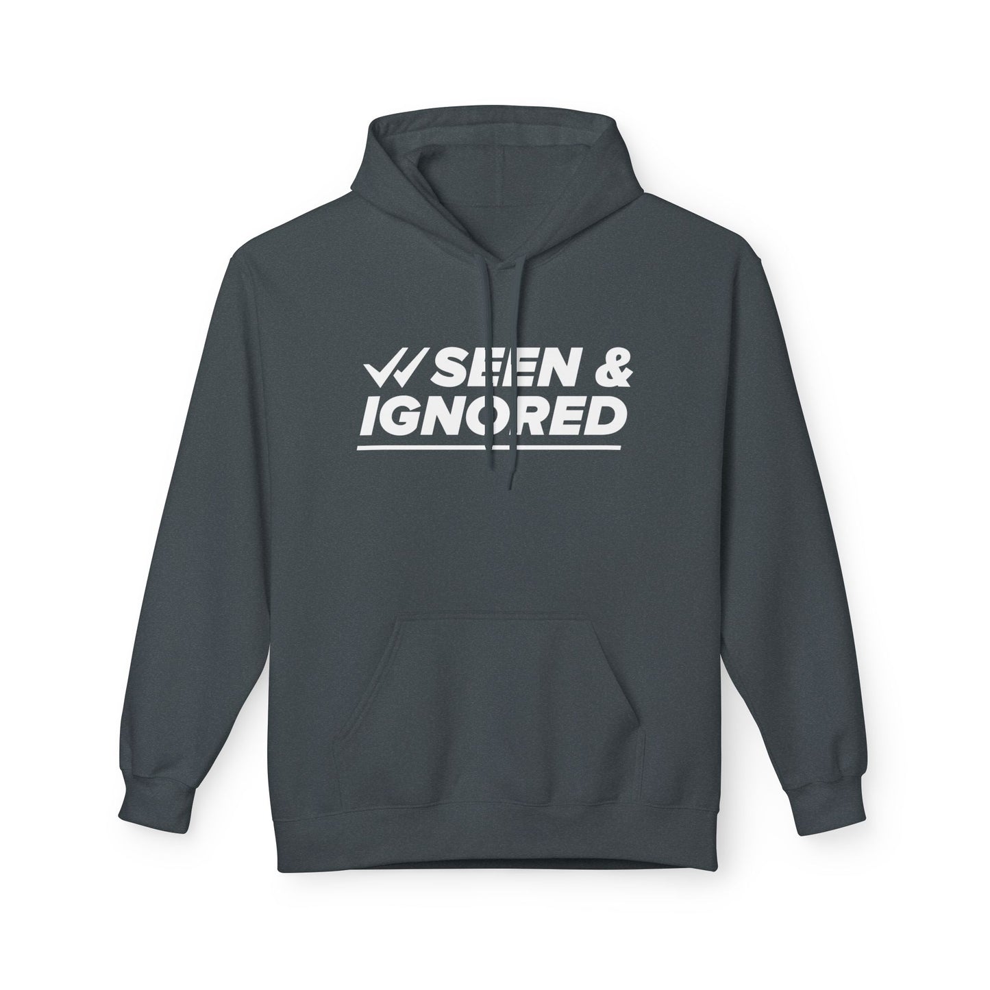 Seen & Ignored Fleece Hoodie