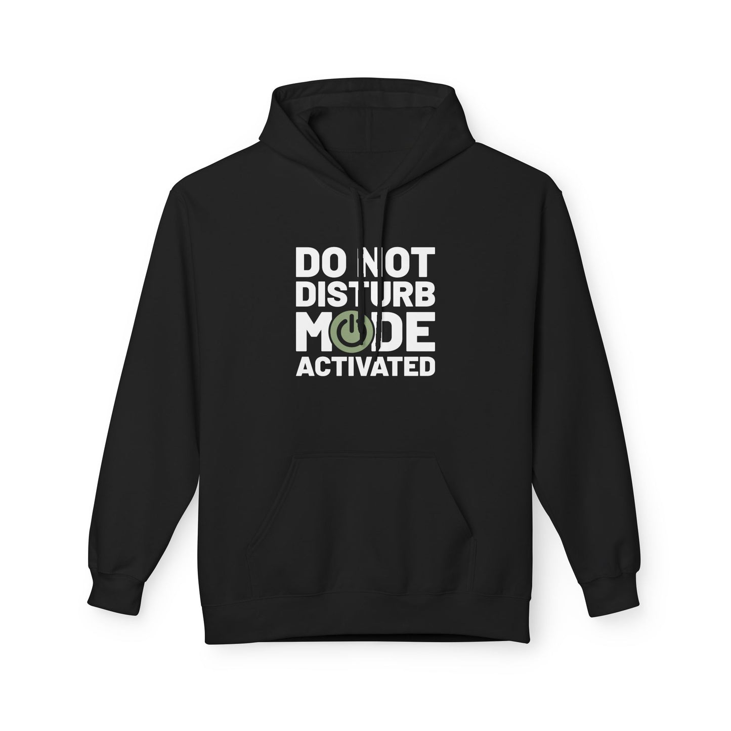 Do Not Disturb Mode Activated Fleece Hoodie