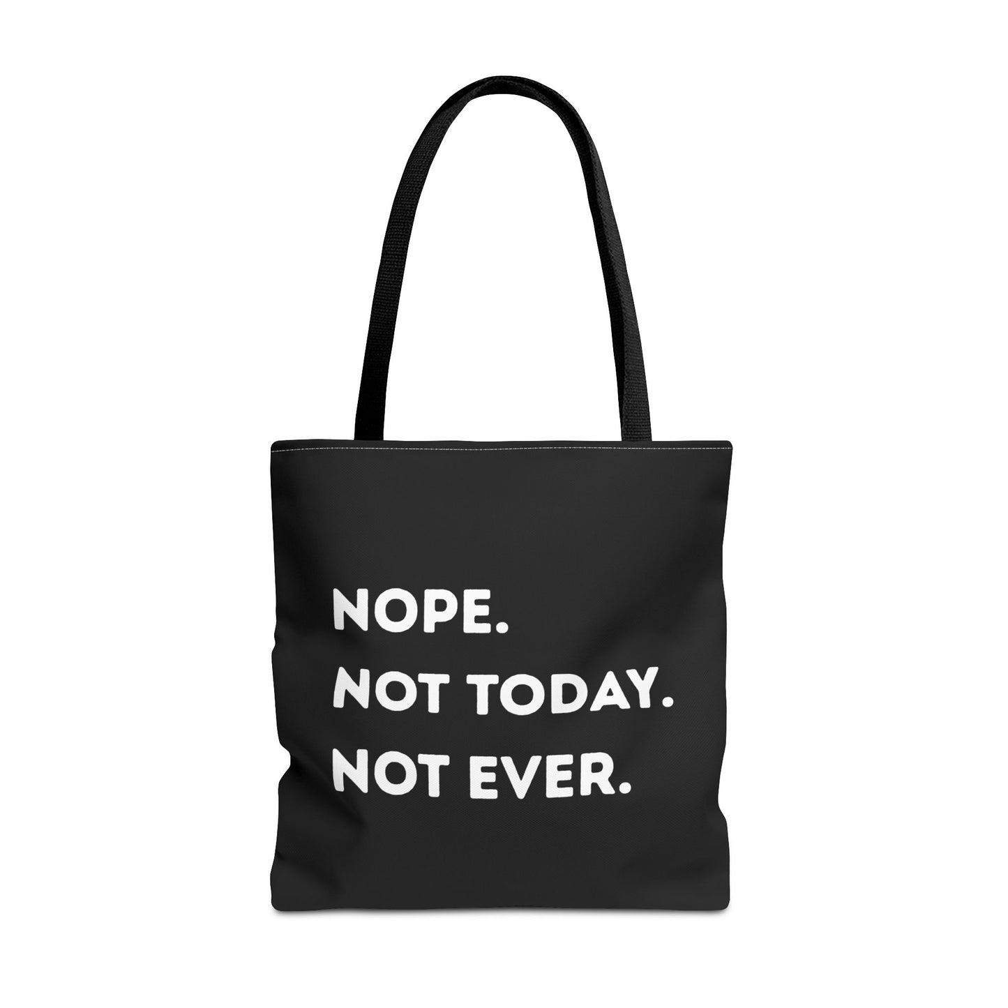 Nope not today Tote Bag