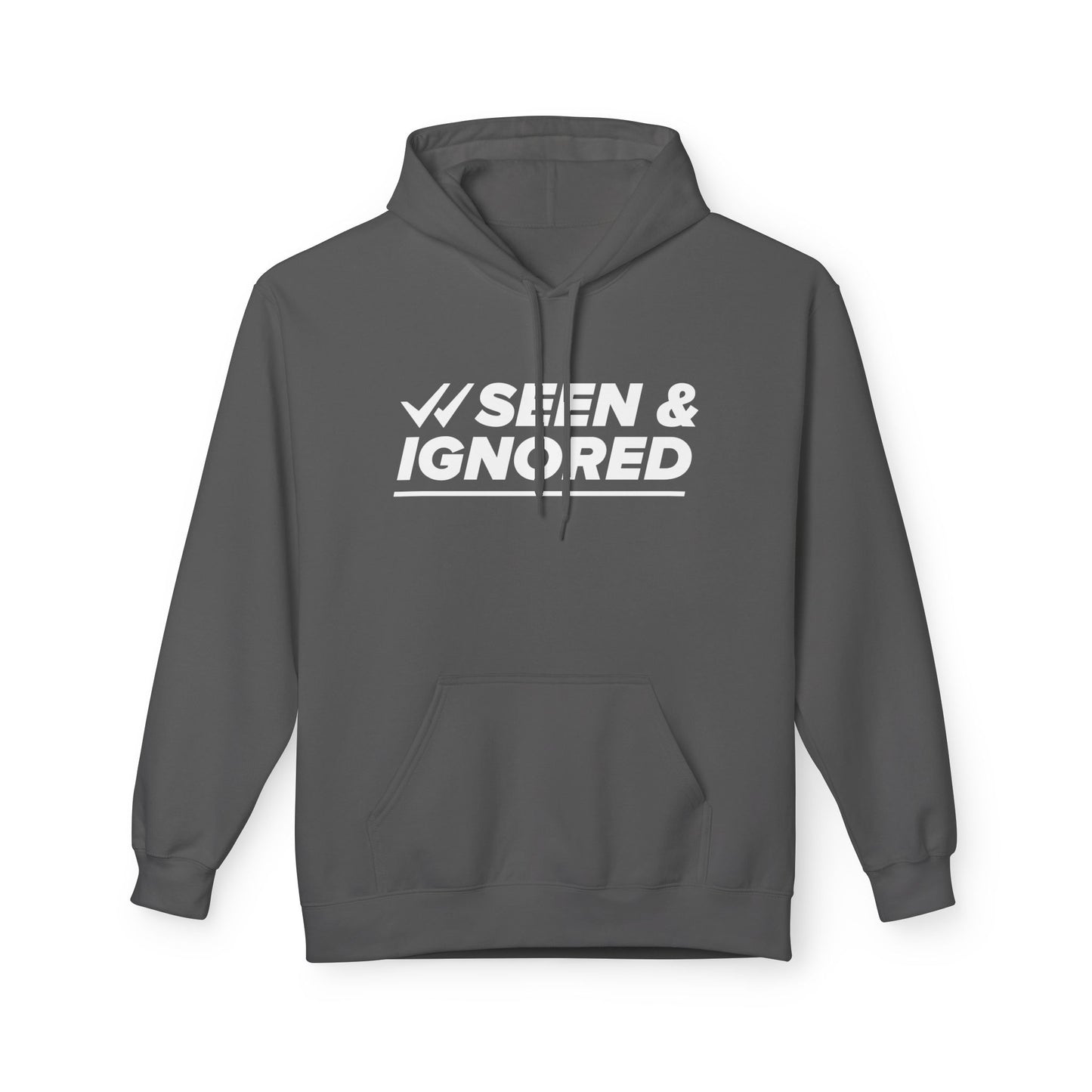 Seen & Ignored Fleece Hoodie