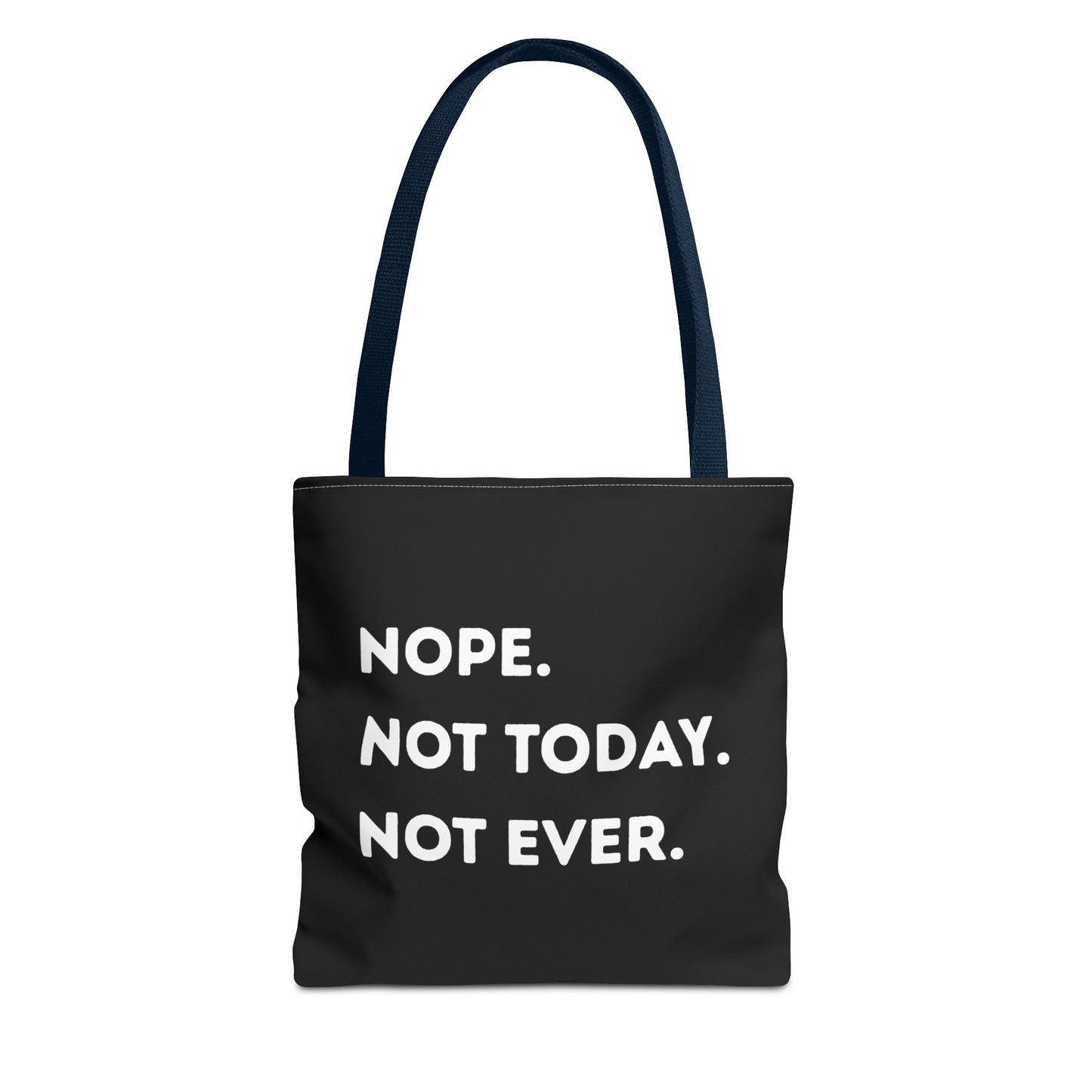 Nope not today Tote Bag