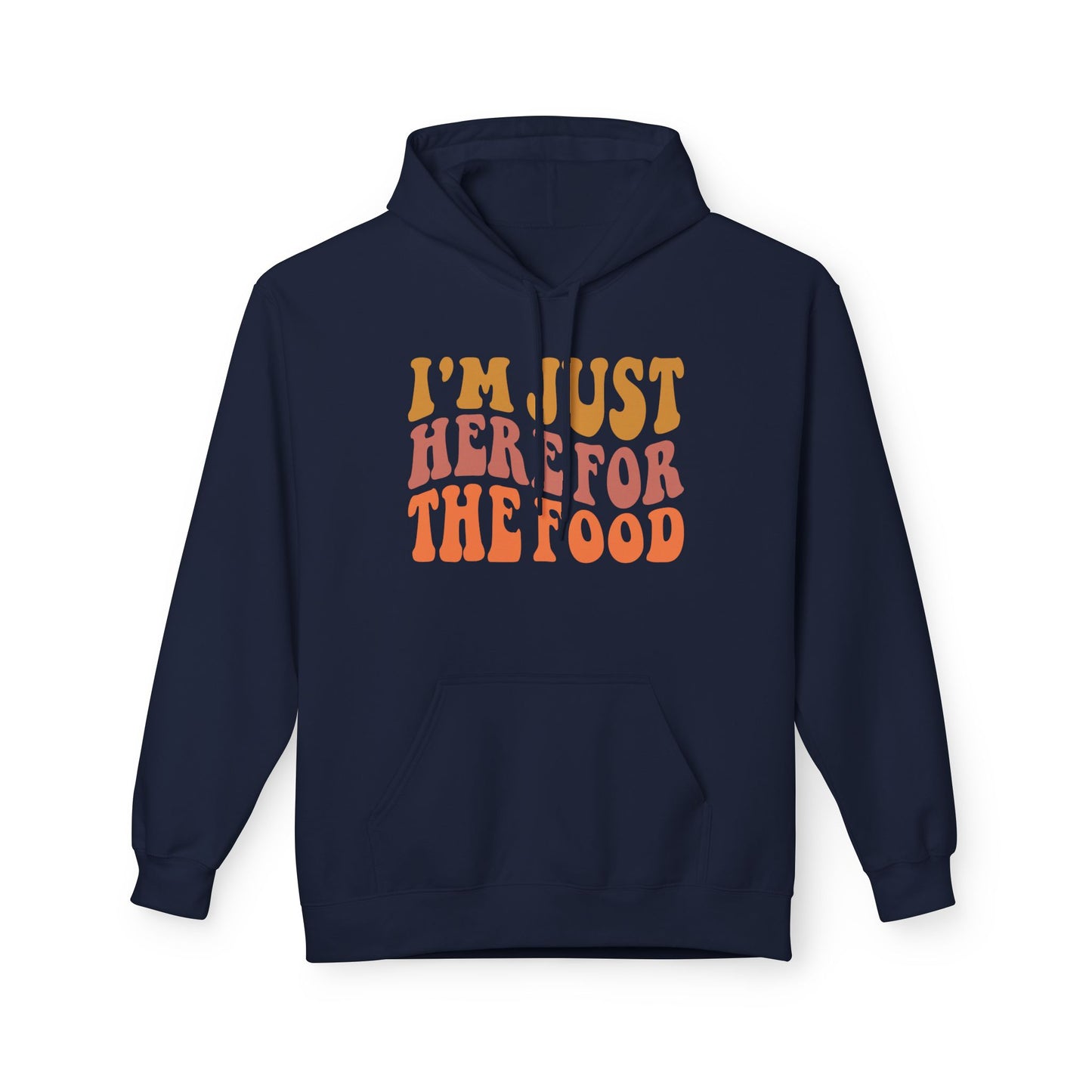 I’m Just Here for the Food Fleece Hoodie – Funny Introvert Hoodie for Food Lovers & Social Avoiders