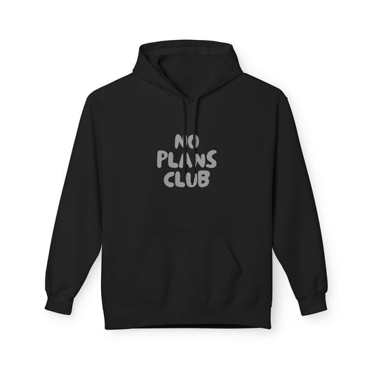 No Plans Club Fleece Hoodie – Funny Introvert Hoodie for Homebodies & Weekend Hermits