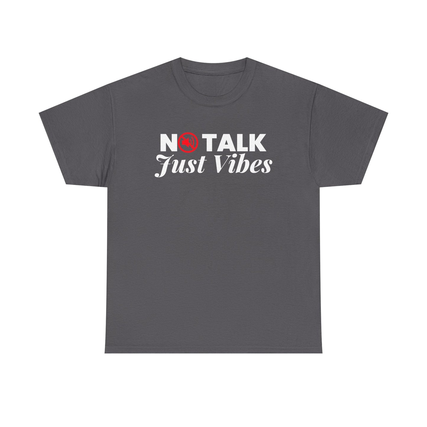 No Talk Just Vibes Unisex Cotton Tee – Funny Introvert Shirt for Chill Days & Quiet Energy