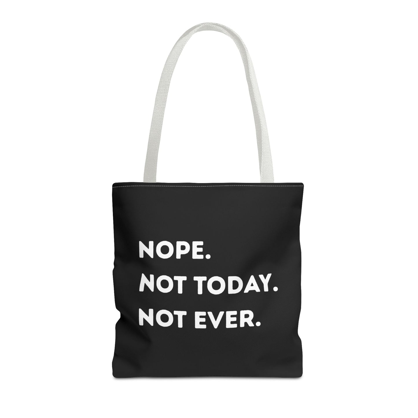 Nope not today Tote Bag