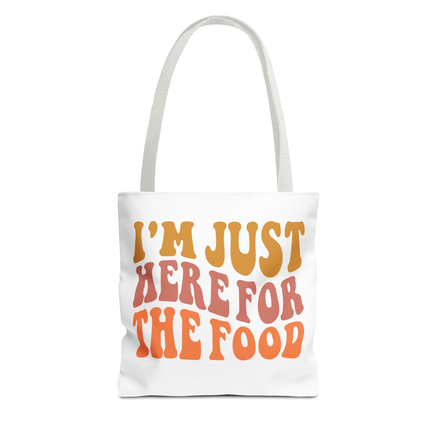I'm Just Here for the Food Tote (EU)