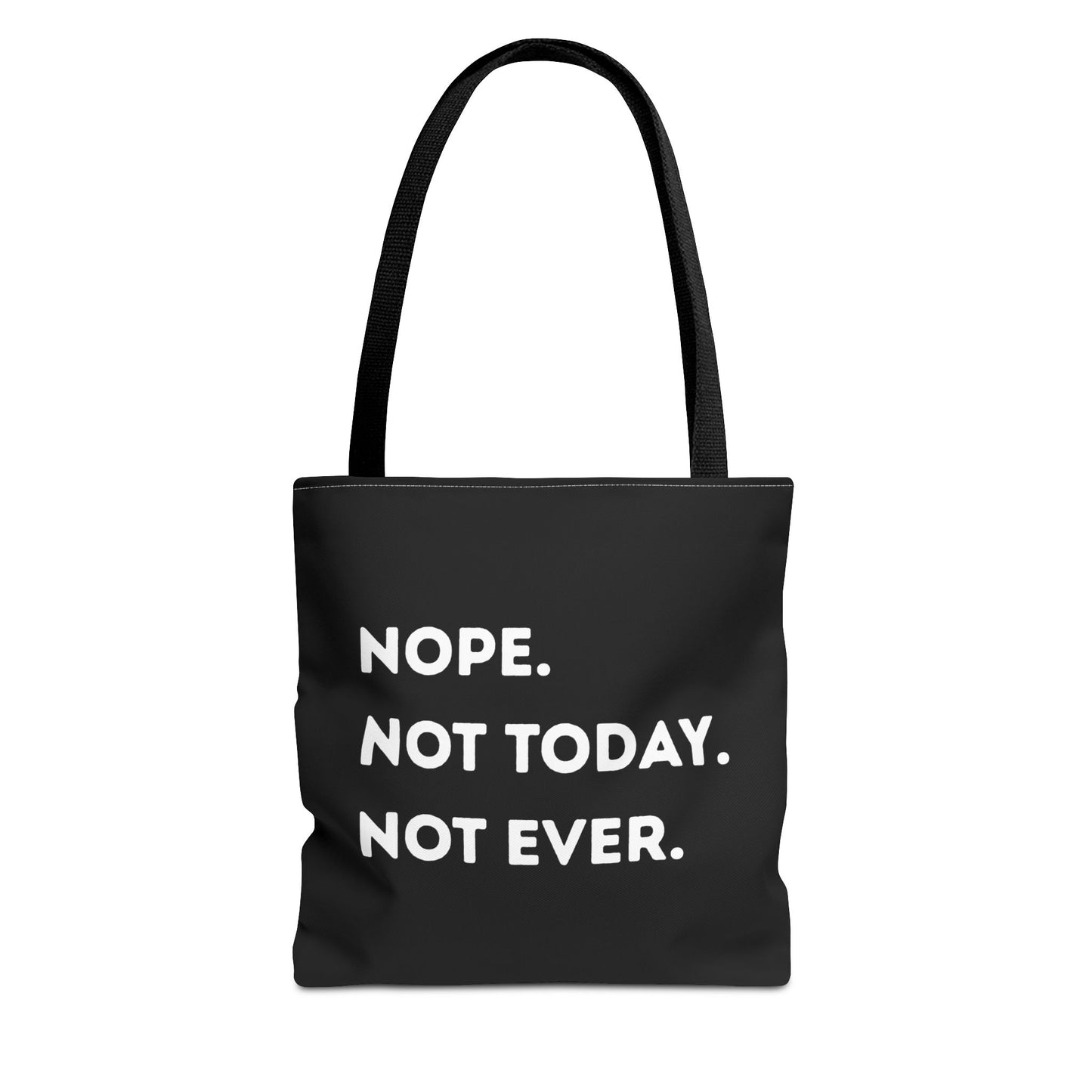 Nope not today Tote Bag