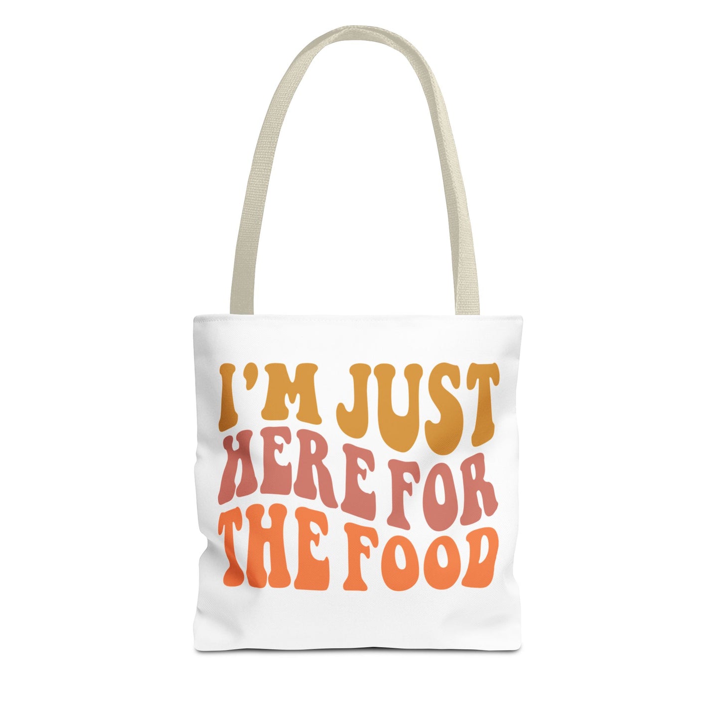 I'm Just Here for the Food Tote (EU)