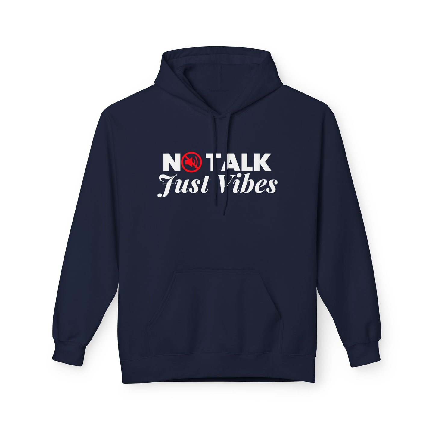 No Talk Just Vibes  Fleece Hoodie