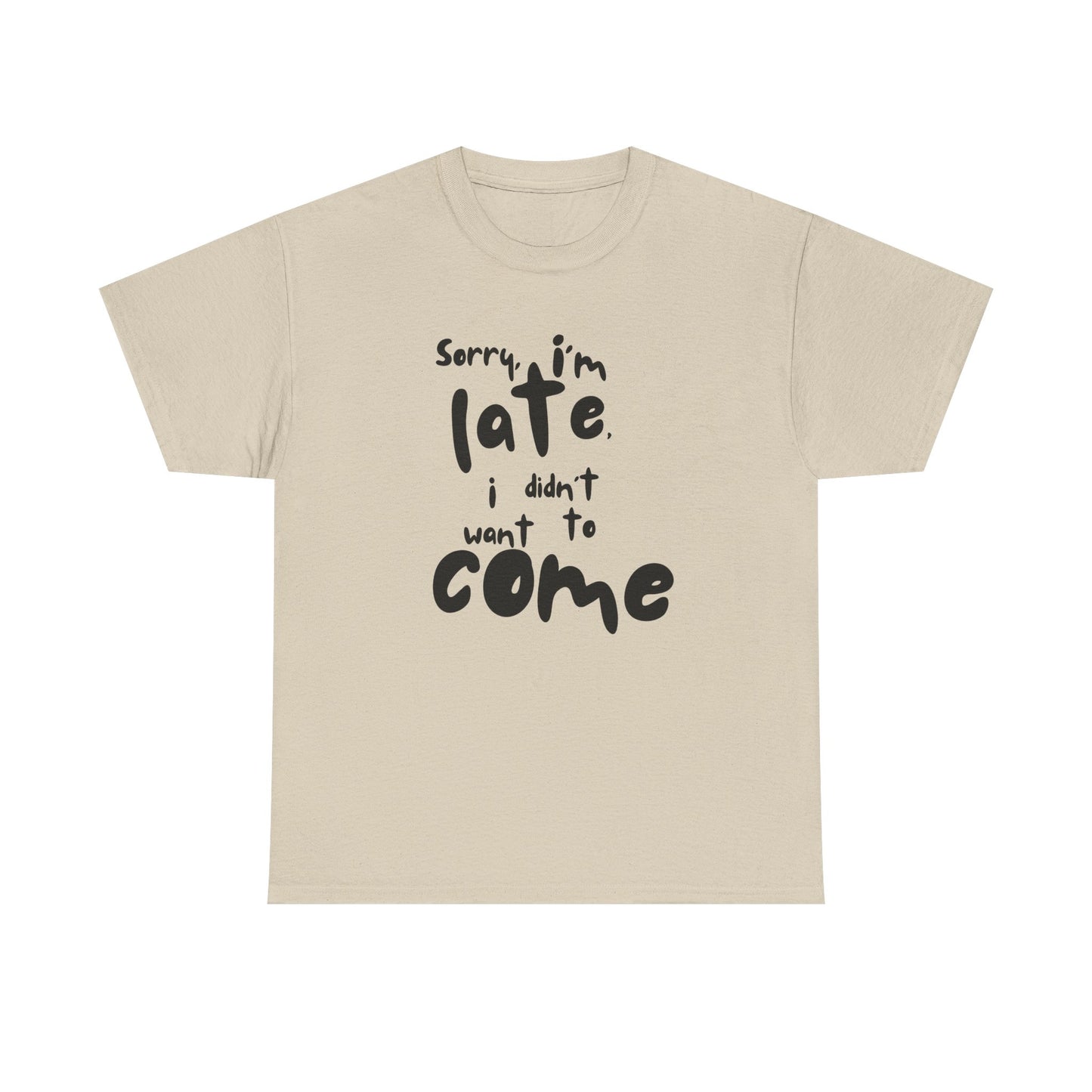 Sorry I’m Late I Didn’t Want to Come Unisex Cotton Tee – Funny Introvert Shirt for Anti-Social People