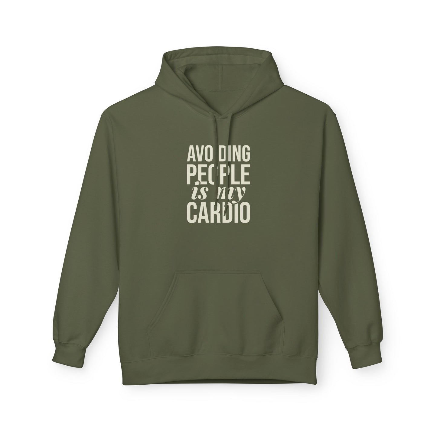 Avoiding People is my Cardio  Fleece Hoodie