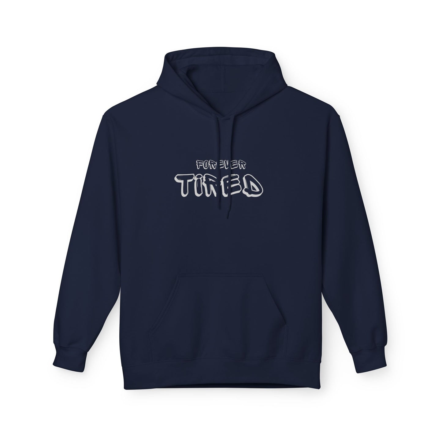 Forever Tired Fleece Hoodie – Funny Introvert Hoodie for Sleep-Deprived Homebodies & Overthinkers