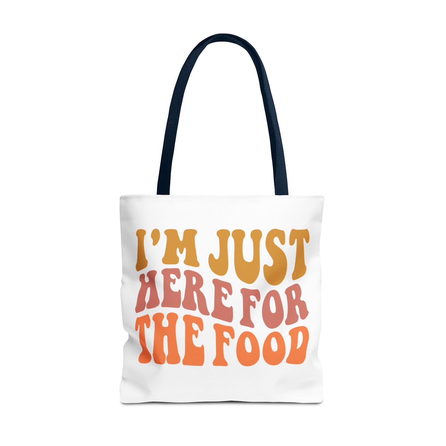 I'm Just Here for the Food Tote (EU)