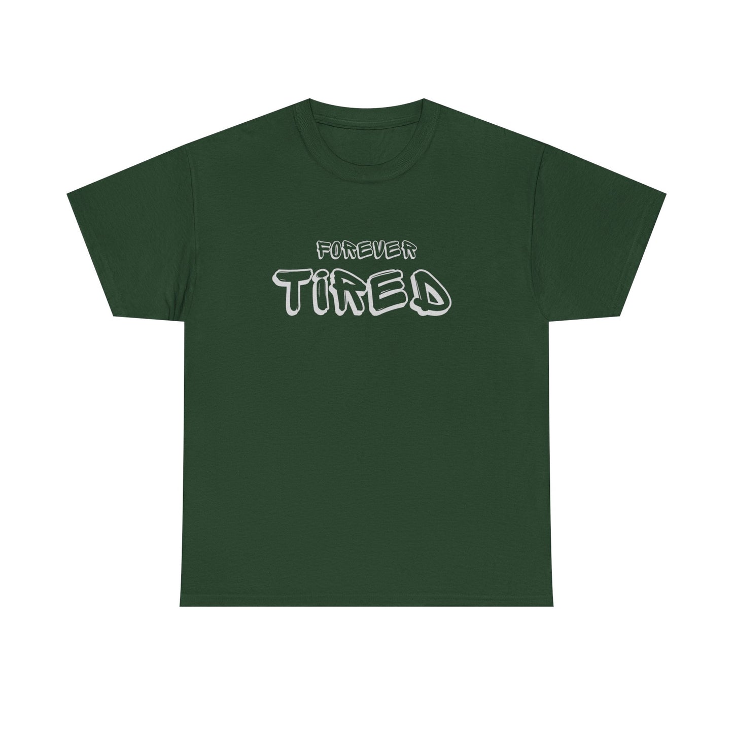 Forever Tired Unisex Cotton Tee – Funny Introvert Shirt for Low-Energy Days & Chronic Overthinkers