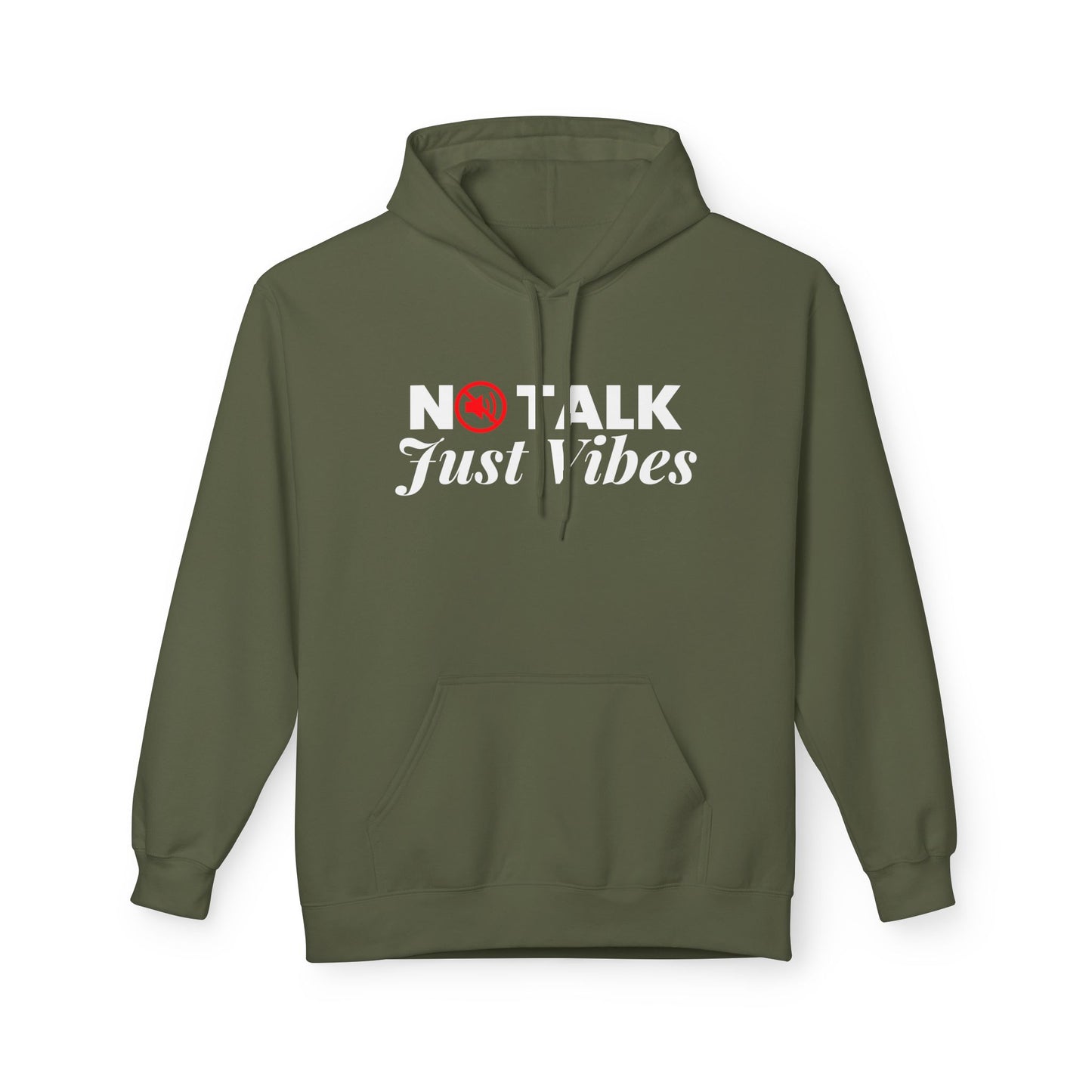 No Talk Just Vibes  Fleece Hoodie