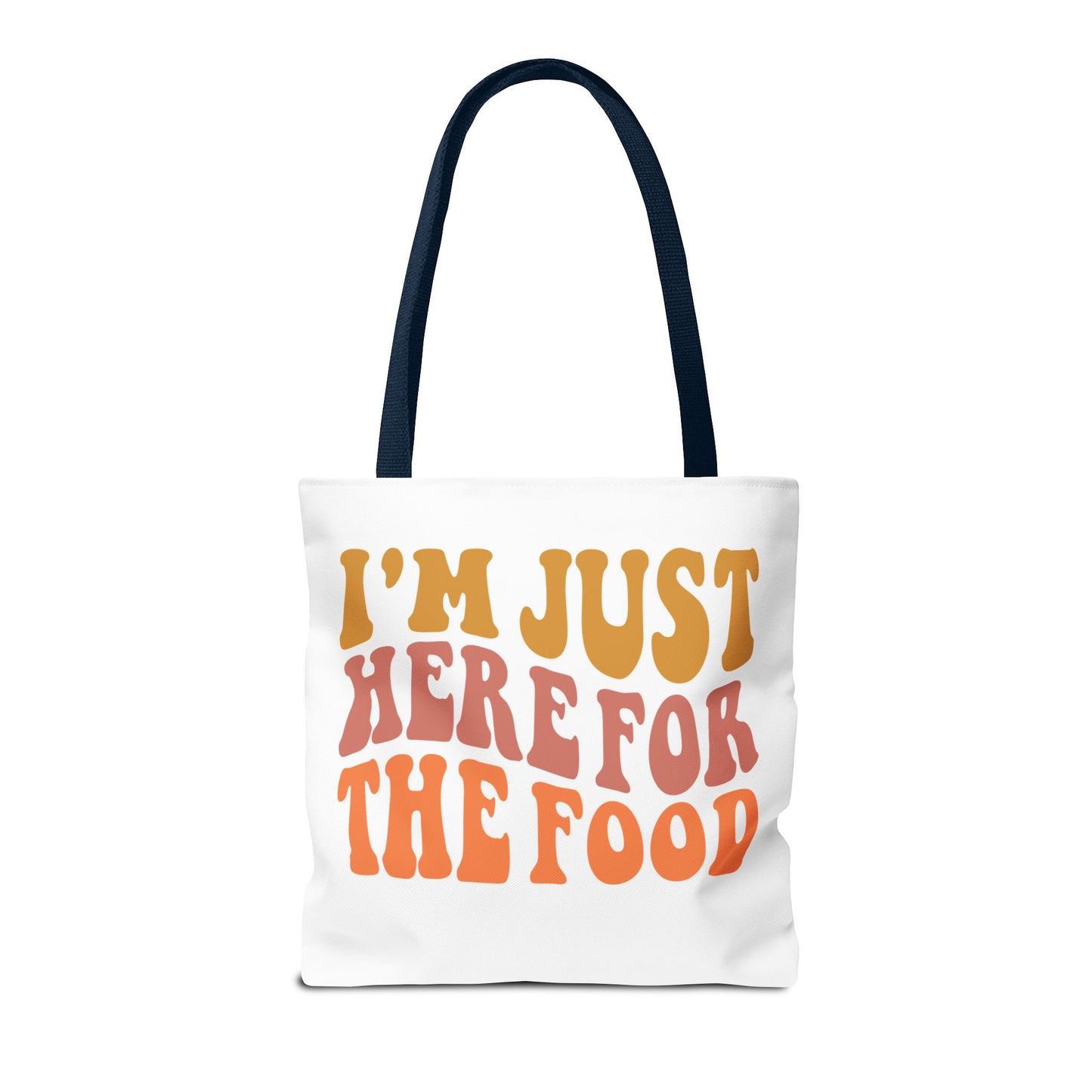 I'm Just Here for the Food Tote (EU)