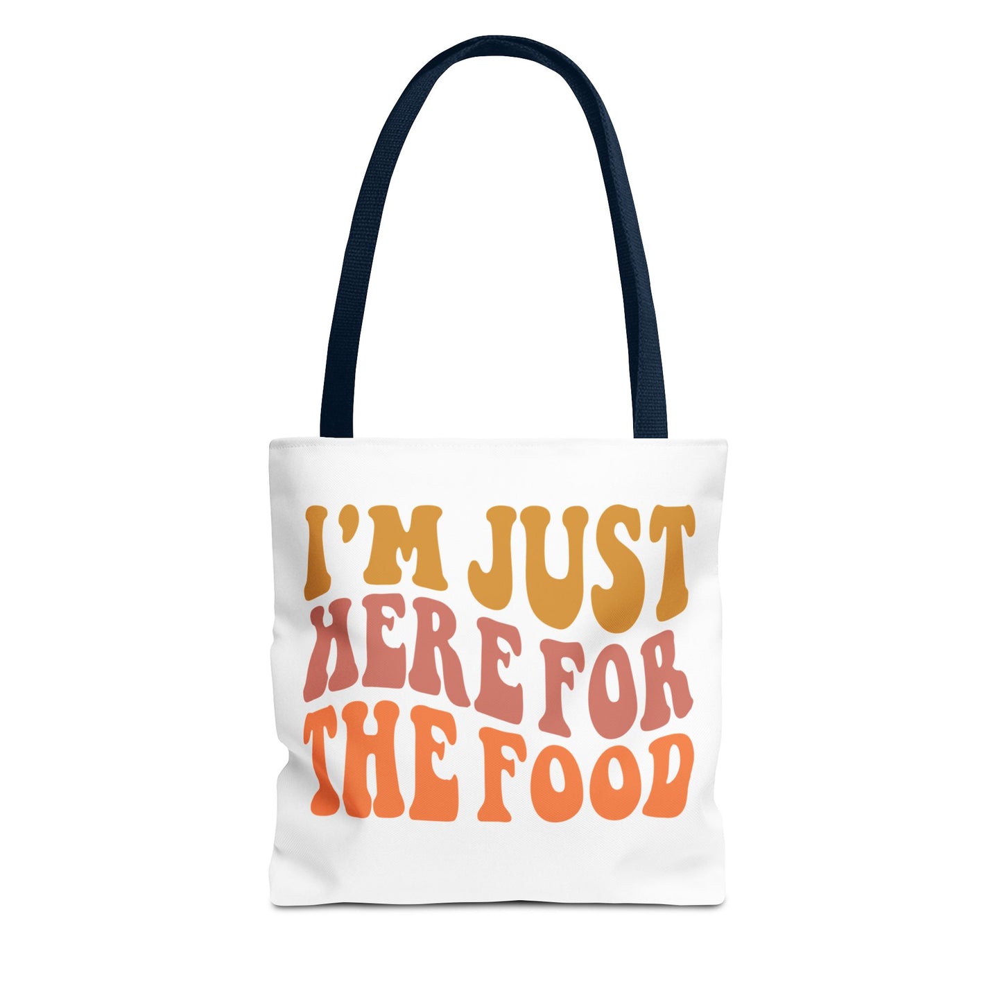 I'm Just Here for the Food Tote (EU)