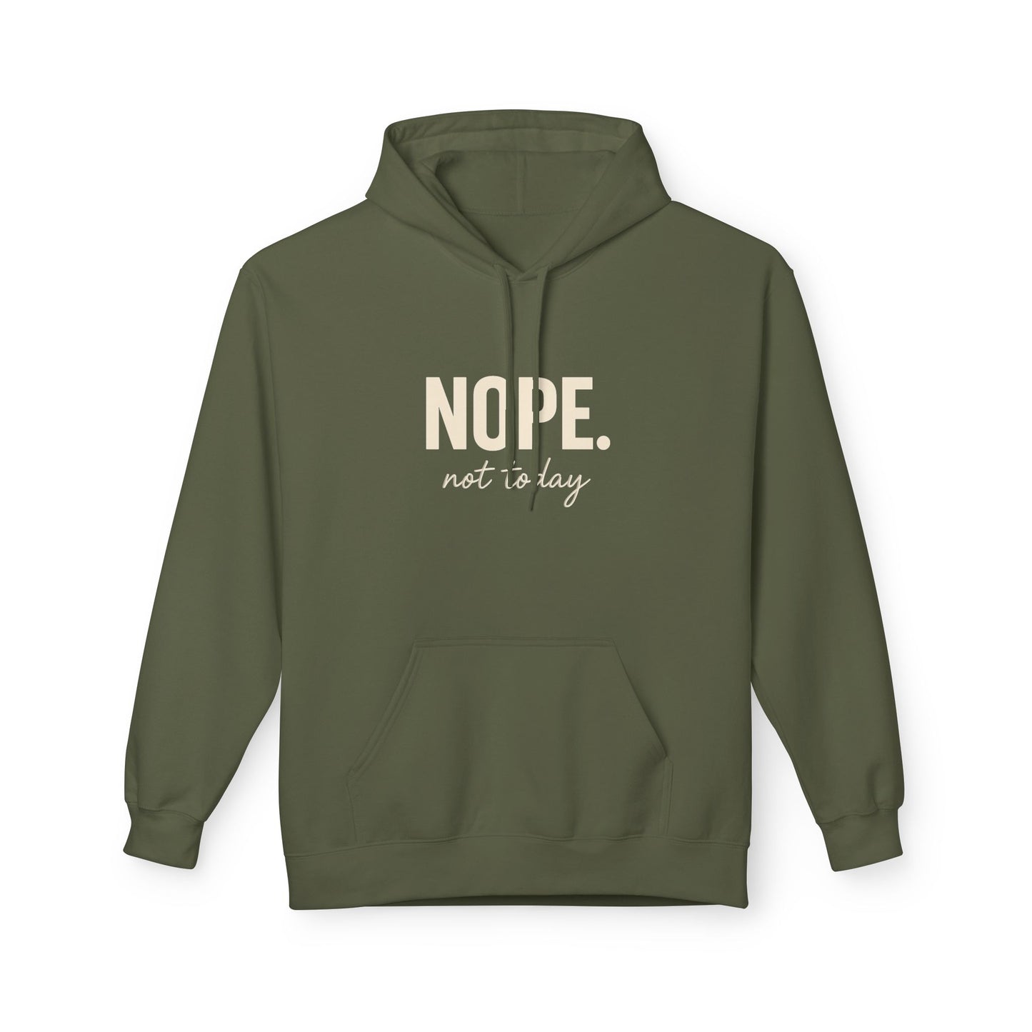 Nope Not Today Hoodie