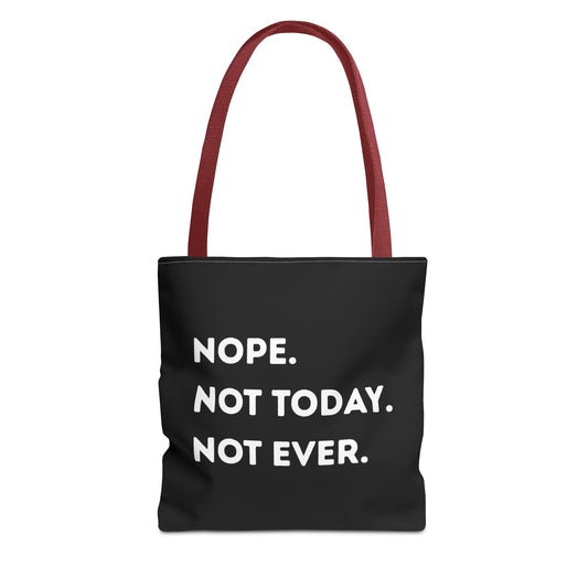 Nope. Not Today. Not Ever. Tote Bag – Funny Anti-Social Tote for Introverts & Low-Energy Days