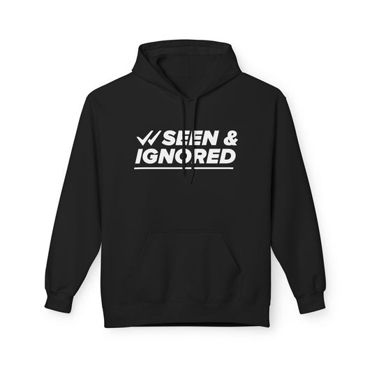 Seen & Ignored Fleece Hoodie