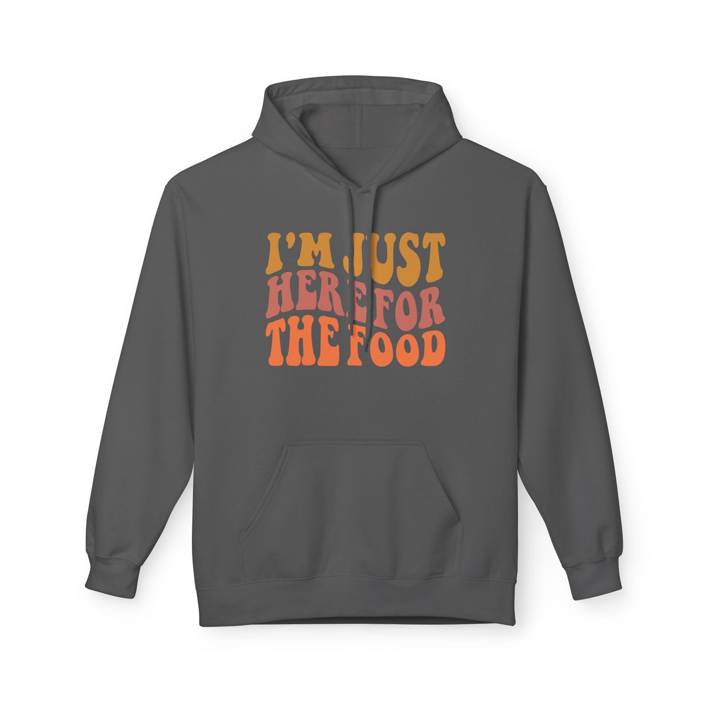 I’m Just Here for the Food Fleece Hoodie – Funny Introvert Hoodie for Food Lovers & Social Avoiders