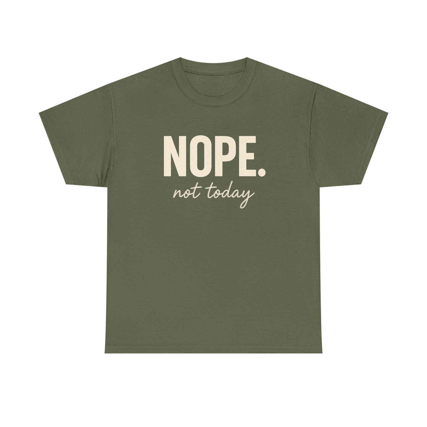 Nope Not Today Unisex Cotton Tee – Funny Introvert Shirt for Anti-Social Moods