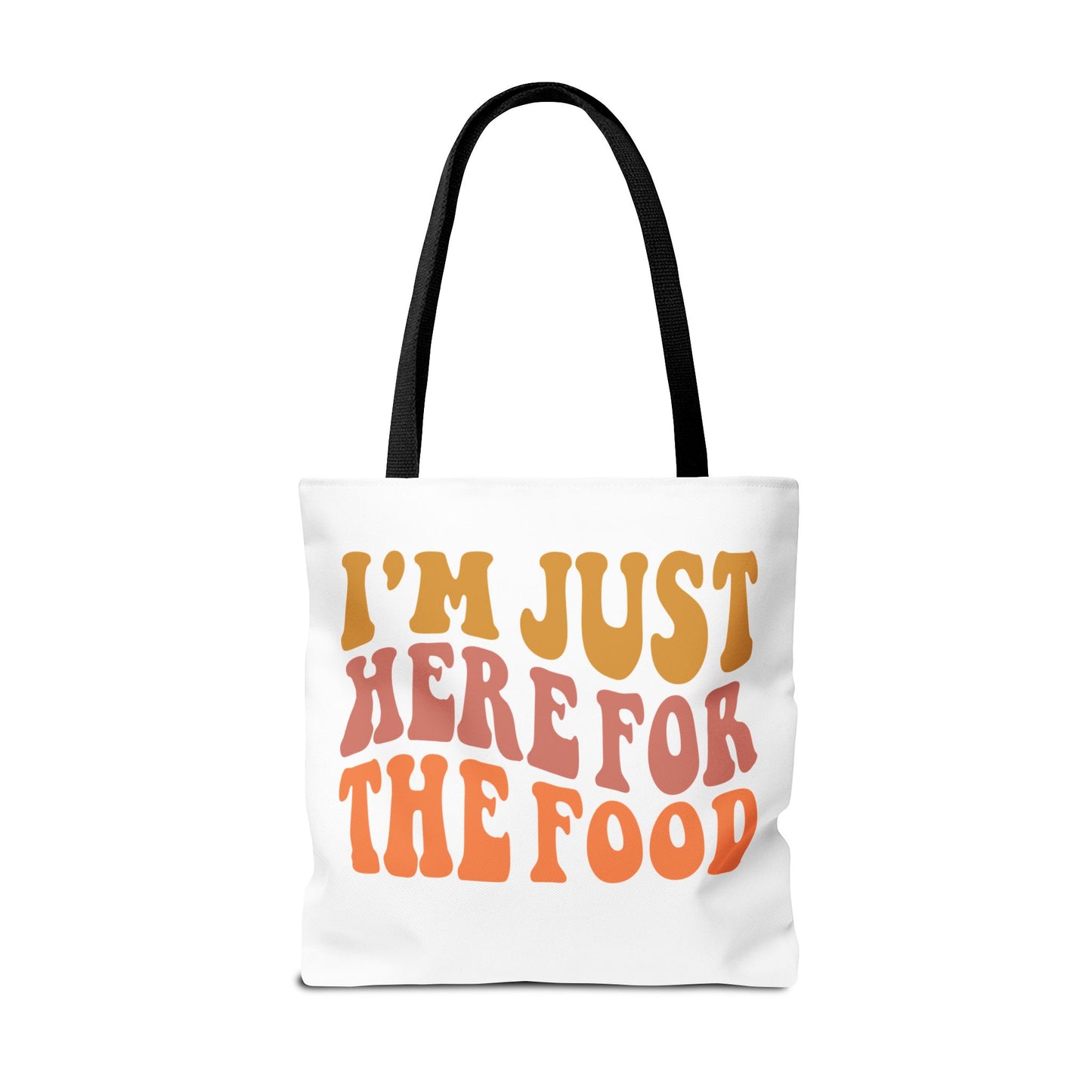 I'm Just Here for the Food Tote (EU)