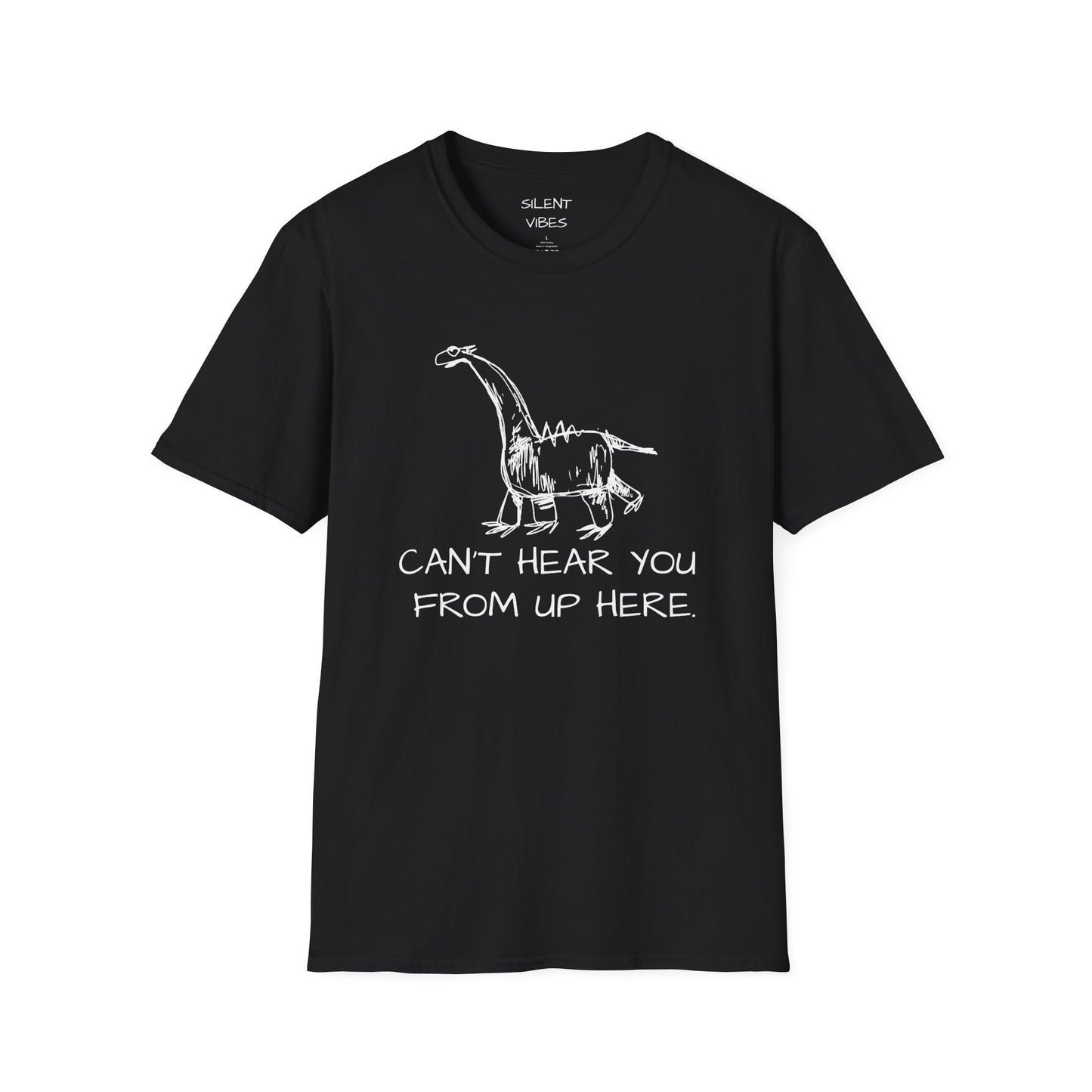 Can't Hear You From Up Here Tee