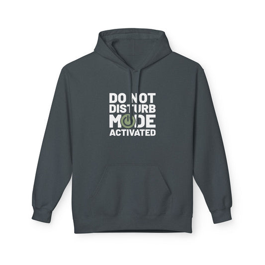 Do Not Disturb Mode Activated Fleece Hoodie – Funny Introvert Hoodie for Quiet Recharge & Alone Time
