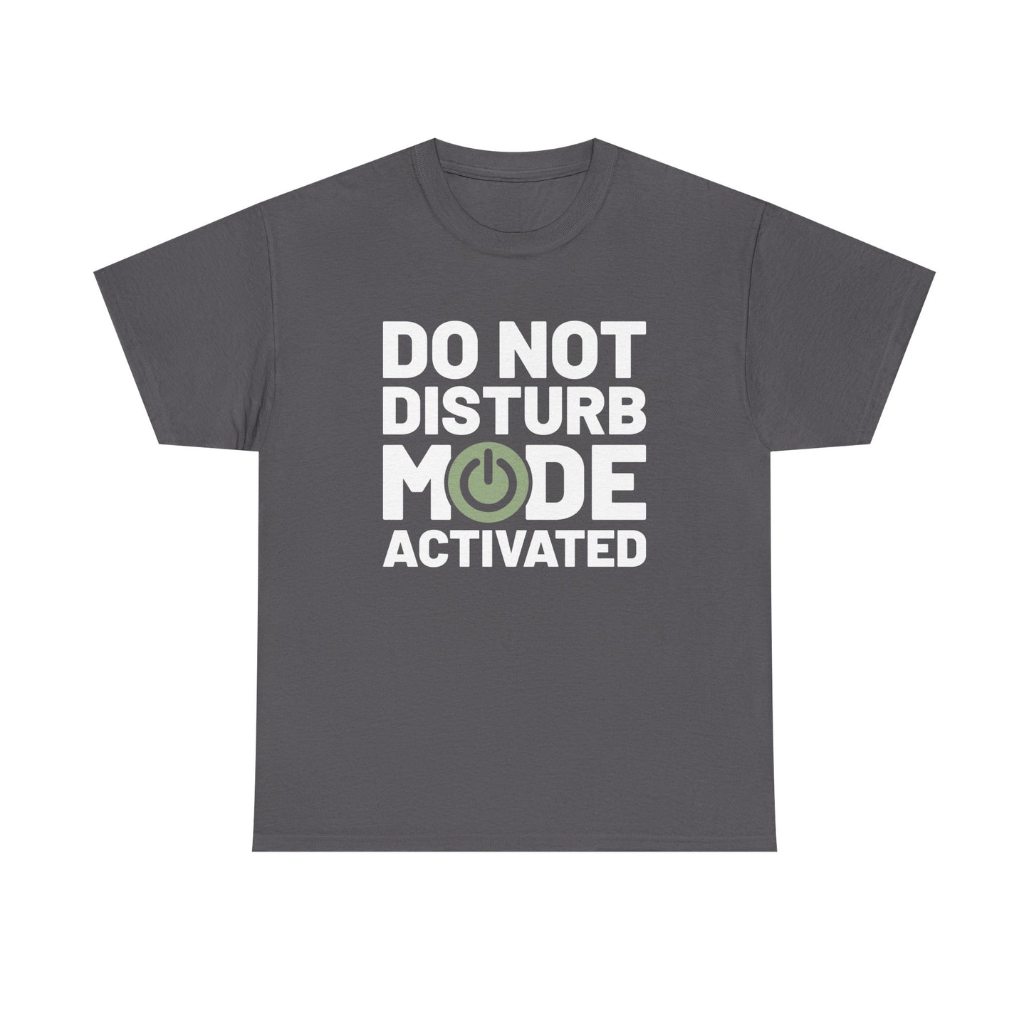 Do Not Disturb Mode Activated Unisex Cotton Tee – Funny Introvert Shirt for Quiet Days & Mental Recharge