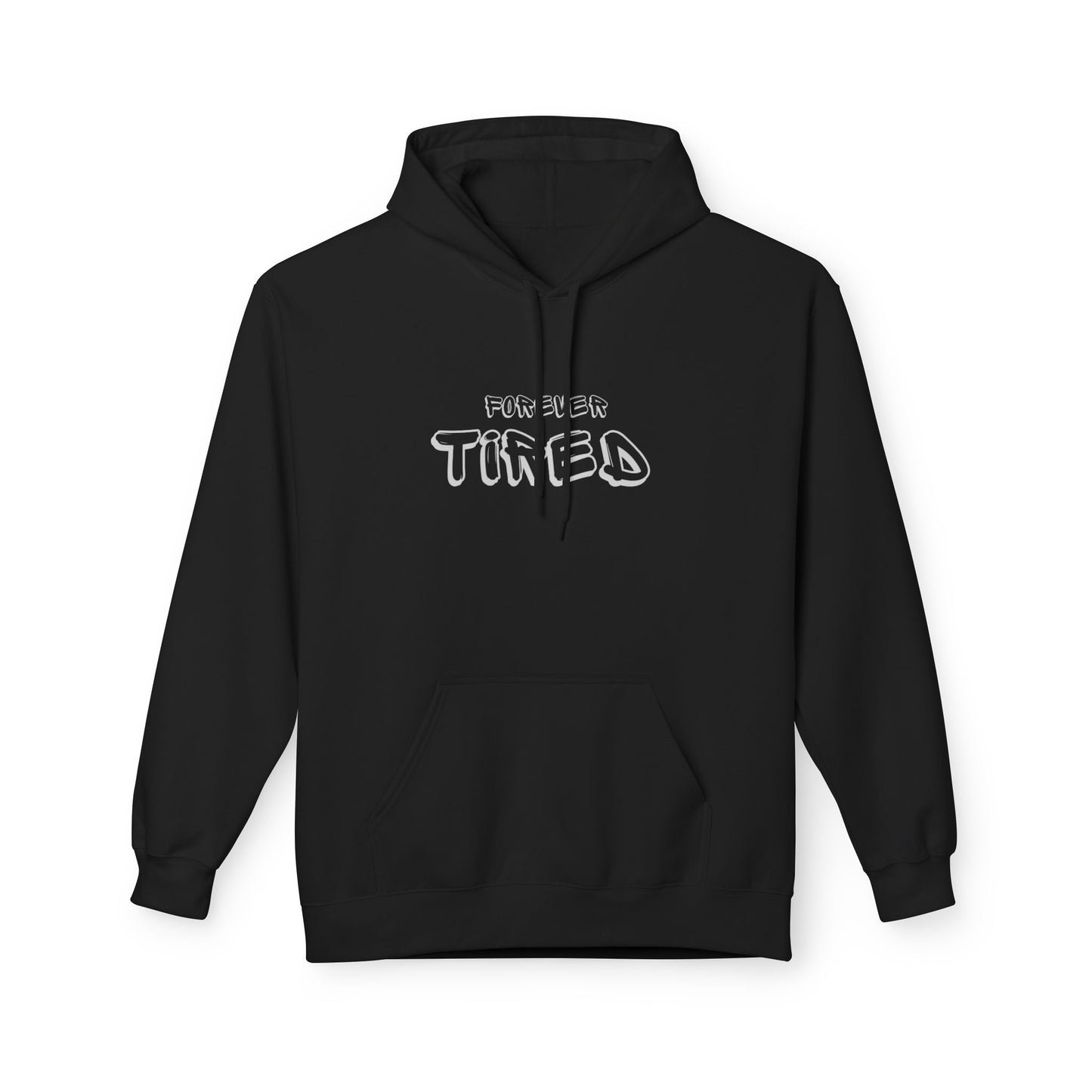 Forever Tired Fleece Hoodie – Funny Introvert Hoodie for Sleep-Deprived Homebodies & Overthinkers