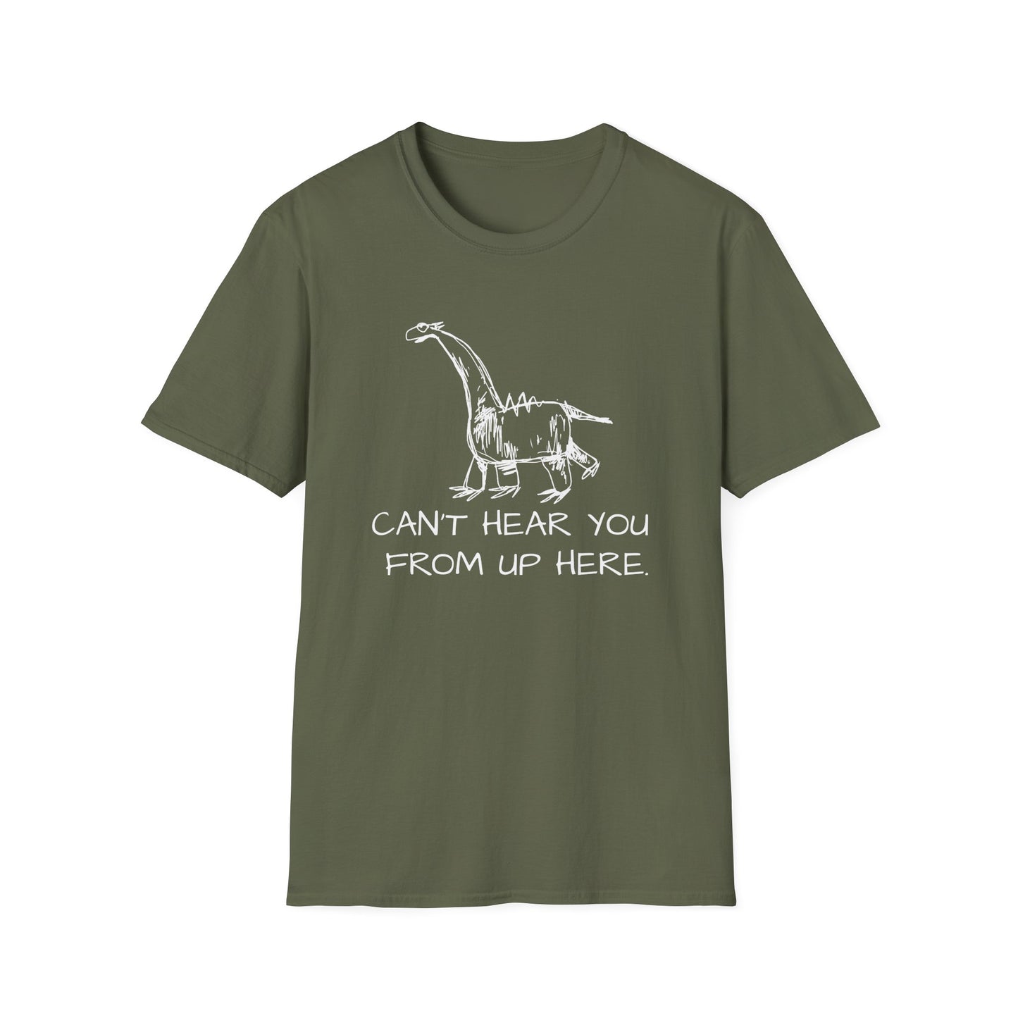 Can't Hear You From Up Here Tee