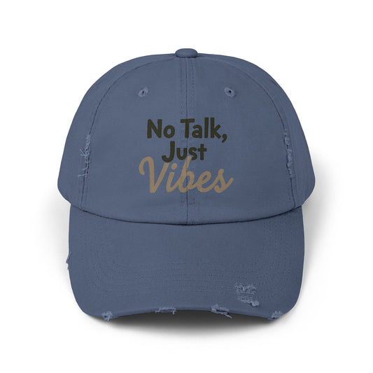 No Talk, Just Vibes Distressed Cap