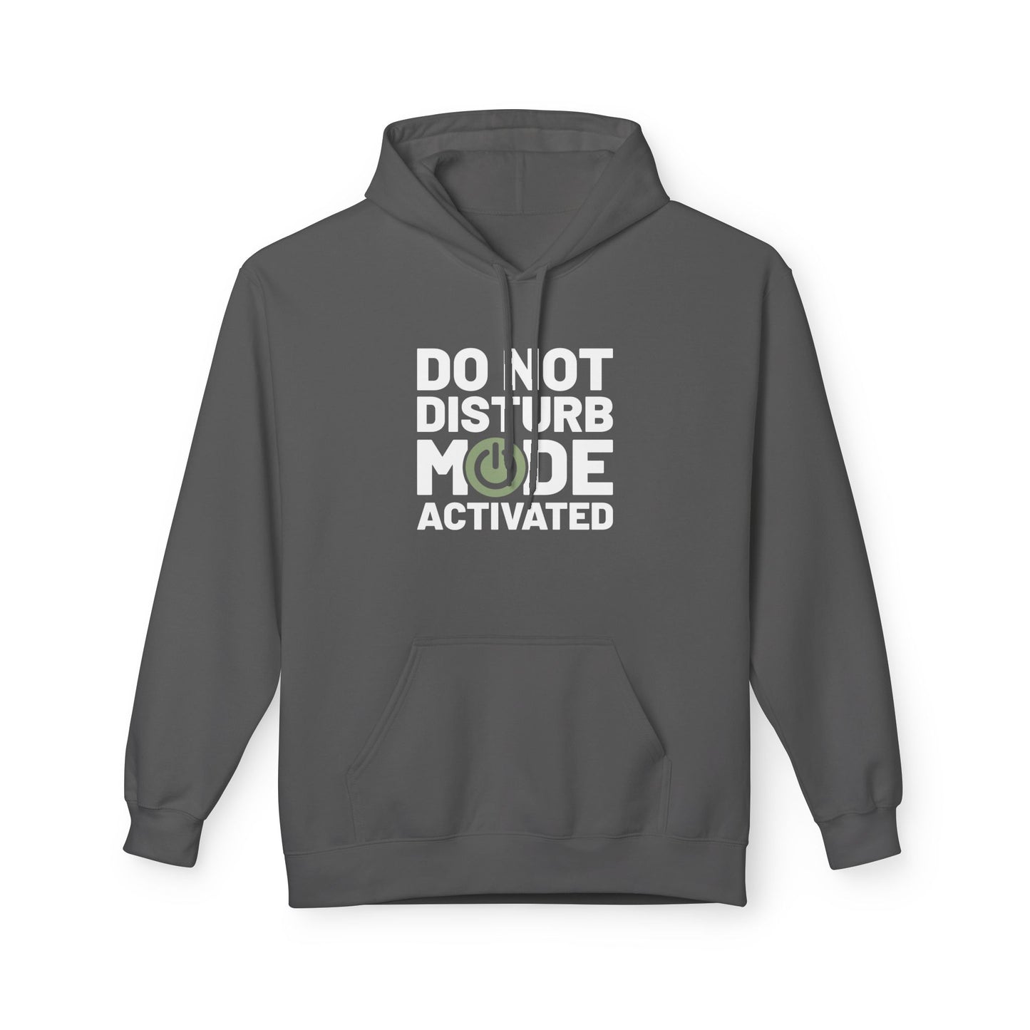 Do Not Disturb Mode Activated Fleece Hoodie