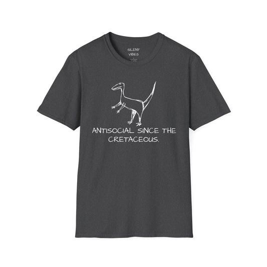 Antisocial Since The Cretaceous Tee